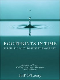 Footprints in Time: Fulfilling God's Destiny for Your Life (Walker Large Print Books)