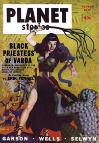 PLANET STORIES - Winter 1947 (Planet Stories Library)