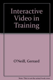 Interactive Video in Training (Training Technology Programmme)