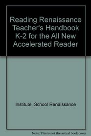 Reading Renaissance Teacher's Handbook K-2 for the All New Accelerated Reader
