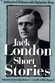 Short Stories of Jack London: Authorized One-Volume Edition