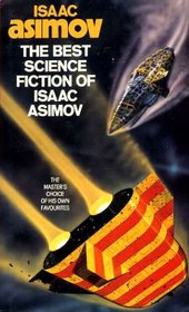 The Best Science Fiction of Isaac Asimov