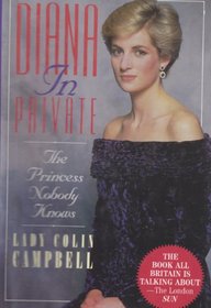 Diana in Private: The Princess Nobody Knows