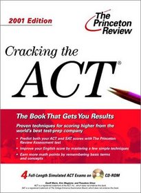Cracking the ACT with CD-ROM, 2001 Edition (Cracking the Act With Sample Tests on DVD)