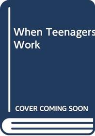 When Teenagers Work: The Psychological and Social Costs of Adolescent Employment