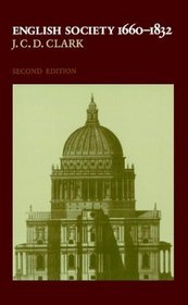 English Society, 1660-1832 : Religion, Ideology and Politics during the Ancien Rgime