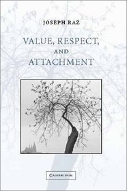 Value, Respect, and Attachment (The Seeley Lectures)
