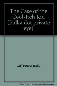 The Case of the Cool-Itch Kid