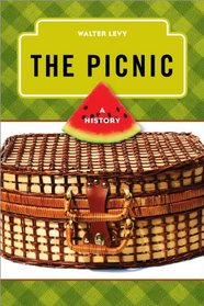 The Picnic: A History (The Meals Series)