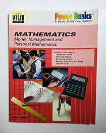 Mathematics - Money Management and Personal Mathematics (Power Basics A Basic Skills Curriculum)