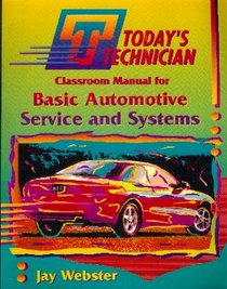 Basic Automotive Service and Systems/Classroom Manual and Shop Manual (Today's Technician)