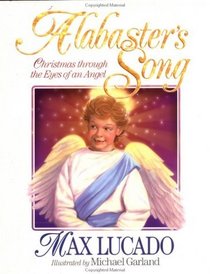 Alabaster's Song: Christmas Through the Eyes of an Angel