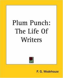 Plum Punch: The Life Of Writers