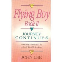 The Flying Boy Book II: The Journey Continues