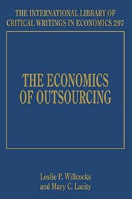 The Economics of Outsourcing (International Library of Critical Writings in Economics)