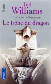 La Ligue du parchemin. Le trone du dragon (French Edition)