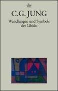 Wandlungen und Symbole der Libido. Beitrge zur Entwicklungsgeschichte des Denkens ( 1912).