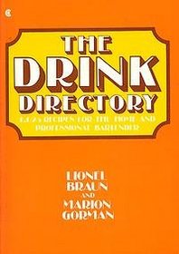 The Drink Directory: 1,025 Recipes for the Home and Professional Bartender