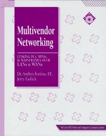 Multivendor Networking: Linking PCs, Minis, and Mainframes over Lans and Wans (Mcgraw-Hill Series on Computer Communications)