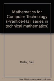 Mathematics for Computer Technology (Prentice-Hall series in technical mathematics)