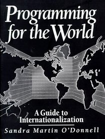 Programming for the World: A Guide to Internationalization