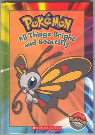 Pokemon : All Things Bright and Beautifly