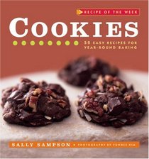Recipe of the Week: Cookies, 52 Easy Recipes for Year-round Baking (Recipe of the Week)