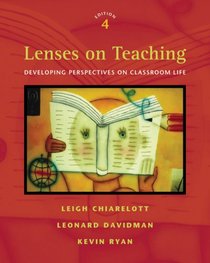 Lenses on Teaching: Developing Perspectives on Classroom Life