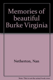 Memories of beautiful Burke Virginia