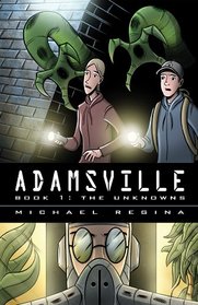 Adamsville Book 1: The Unknowns