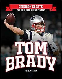 Tom Brady (Gridiron Greats: Pro Football's Best Players)