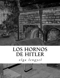 Los Hornos de Hitler (Spanish Edition)