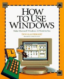 How to Use Windows (How It Works Series (Emeryville, Calif.).)