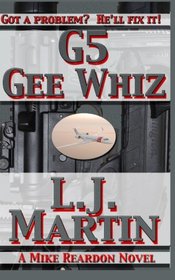 G5, Gee Whiz (The Repairman) (Volume 3)