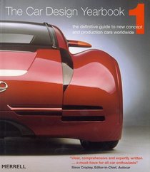 Car Design Yearbook 1: The Definitive Guide to New Concept and Production Cars Worldwide (Car Design Yearbook)