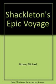 Shackleton's Epic Voyage