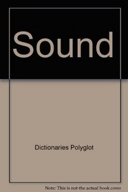 Sound (International dictionaries of science and technology)