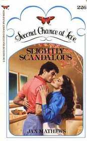 Slightly Scandalous (Second Chance at Love, No 226)