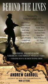 Behind the Lines : Powerful and Revealing American and Foreign War Letters and One Man's Search to Find Them