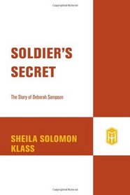 Soldier's Secret: The Story of Deborah Sampson