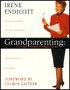 Grandparenting: It's Not What It Used to Be : Expert Answers to the Questions Grandparents Ask Most