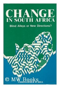 Change in South Africa - Blind Alleys or New Directions?