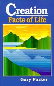 Creation: Facts of Life