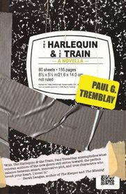 The Harlequin & The Train: A Novella