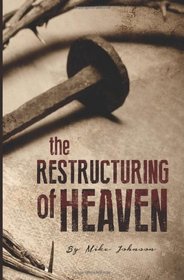 The Restructuring of Heaven