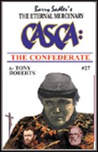 Casca the Confederate (CASCA The Eternal Mercenary, Book 27)