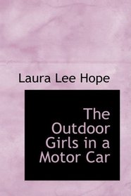 The Outdoor Girls in a Motor Car: The Haunted Mansion of Shadow Valley