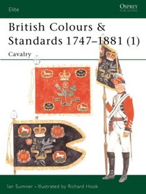 British Colours & Standards 1747-1881 (1): Cavalry (Elite)