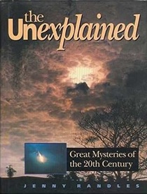 The Unexplained: Great Mysteries of the 20th Century