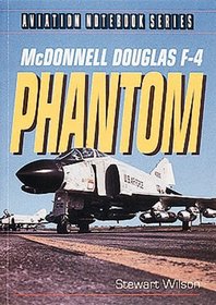 McDonnell Douglas F-4 Phantom (Aviation Notebook Series)